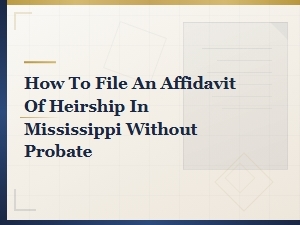 Mississippi Affidavit of Heirship Without Probate