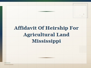 Affidavit of Heirship for Mississippi Agricultural Land