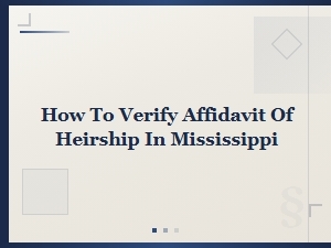 Verifying an Affidavit of Heirship in Mississippi